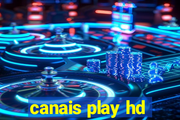 canais play hd