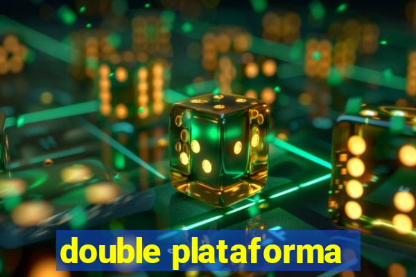 double plataforma