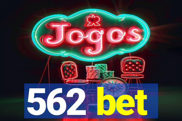 562 bet