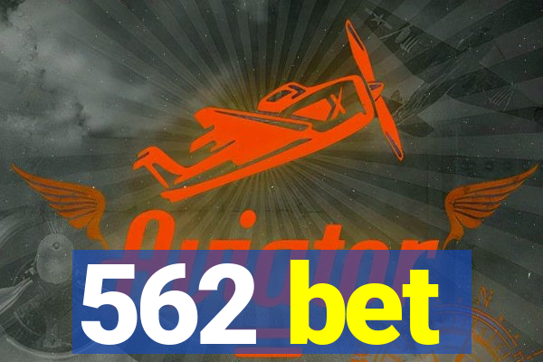 562 bet