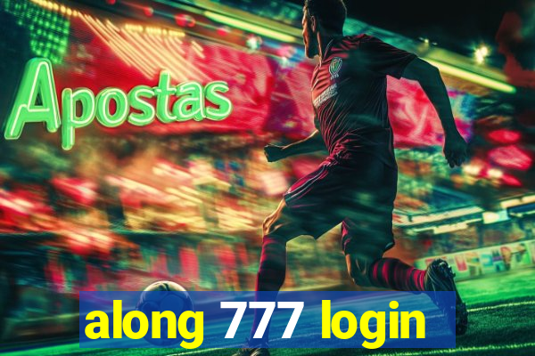 along 777 login