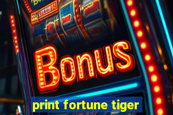 print fortune tiger