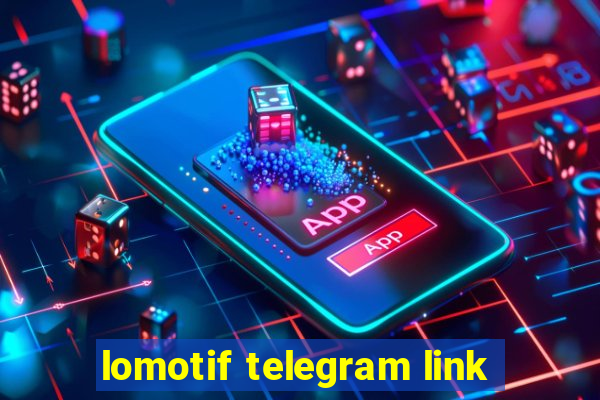 lomotif telegram link