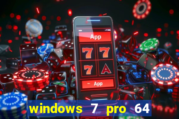 windows 7 pro 64 bits iso download