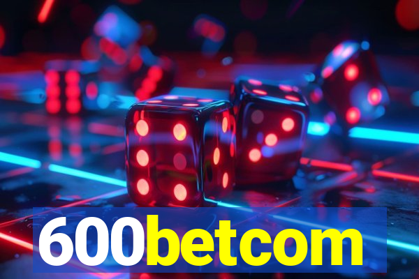 600betcom