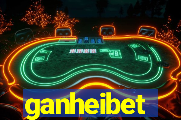 ganheibet