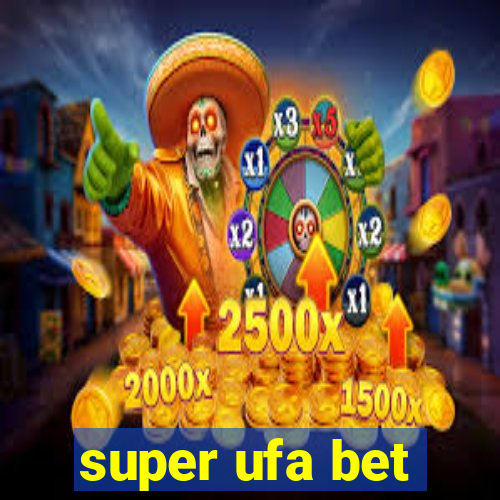 super ufa bet