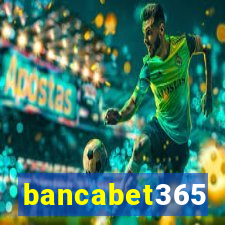 bancabet365