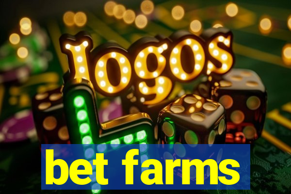 bet farms