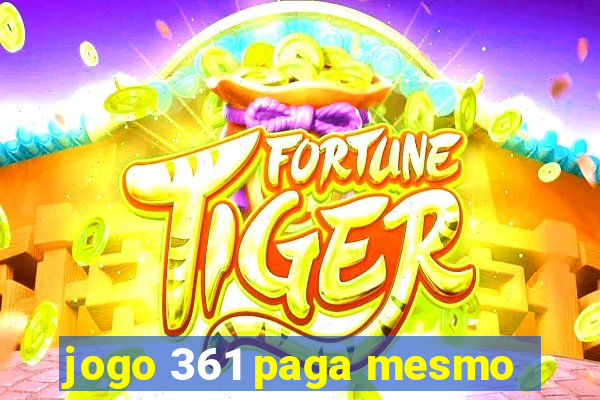 jogo 361 paga mesmo