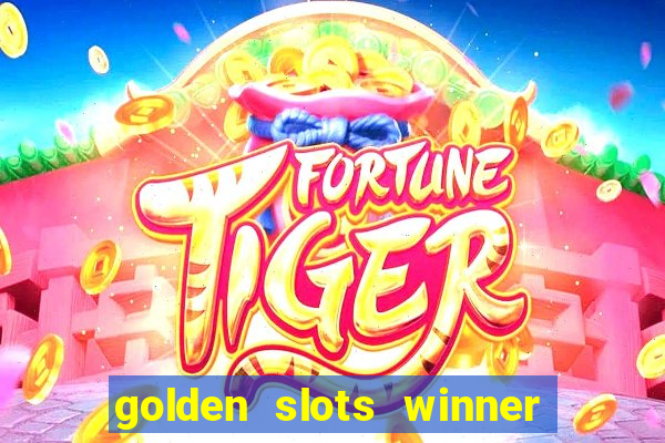 golden slots winner paga mesmo