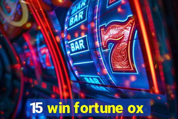 15 win fortune ox