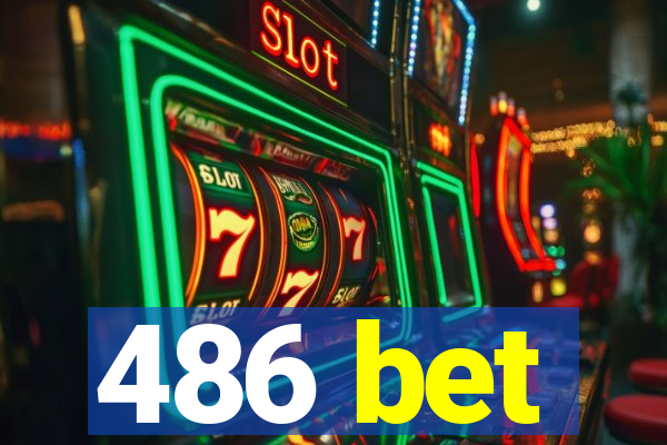 486 bet