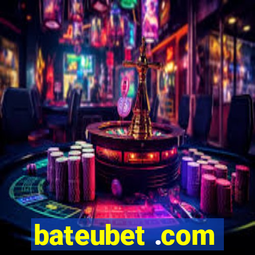 bateubet .com