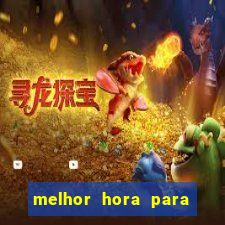 melhor hora para jogar fortune touro