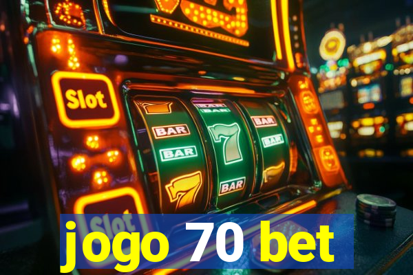 jogo 70 bet