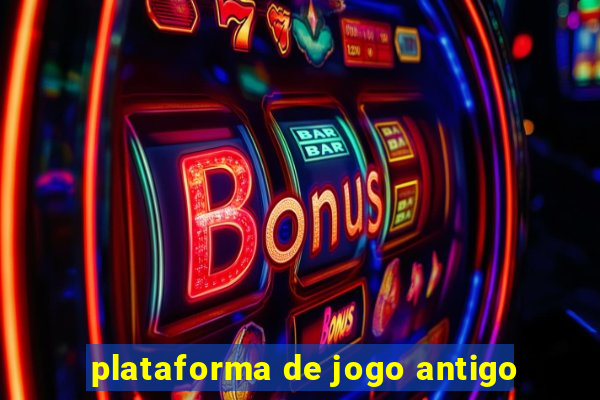 plataforma de jogo antigo