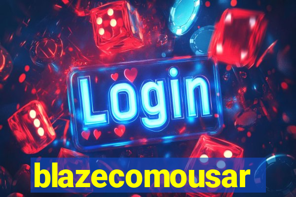 blazecomousar