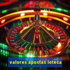 valores apostas loteca