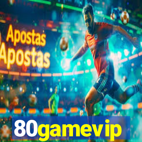 80gamevip