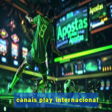 canais play internacional