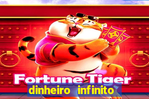 dinheiro infinito fortune tiger