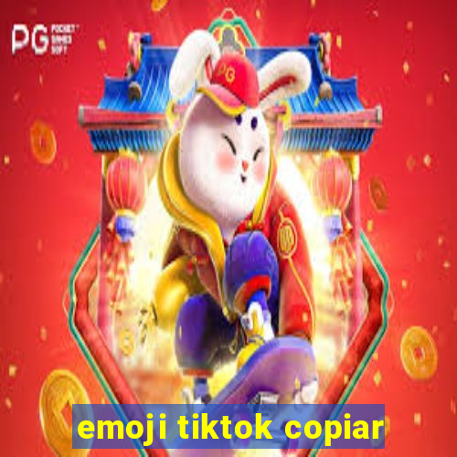 emoji tiktok copiar