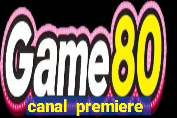 canal premiere futebol ao vivo gratis