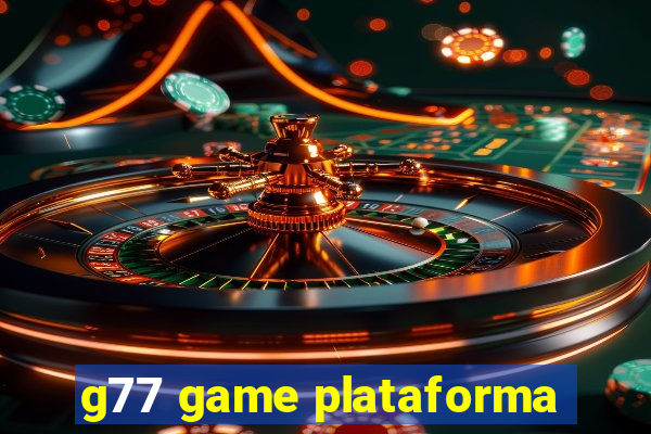 g77 game plataforma