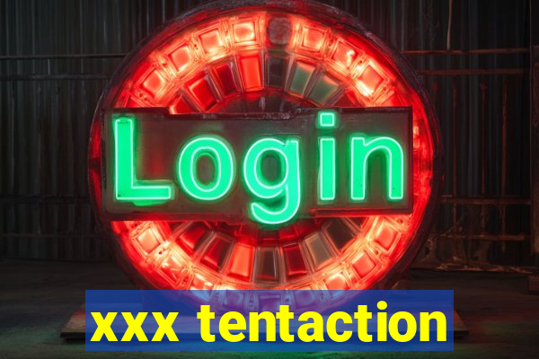 xxx tentaction