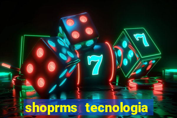 shoprms tecnologia e servicos ltda jogos online