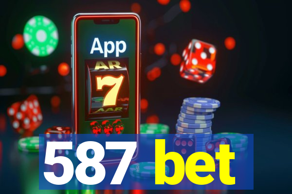 587 bet