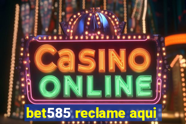 bet585 reclame aqui