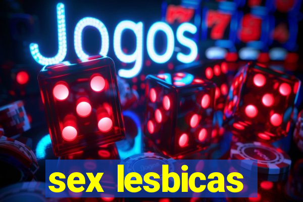 sex lesbicas