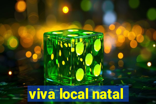 viva local natal