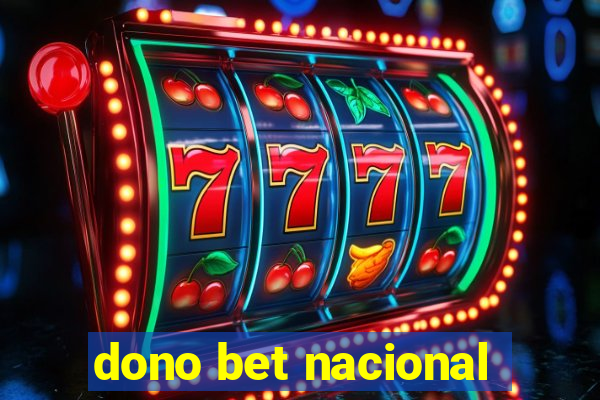 dono bet nacional