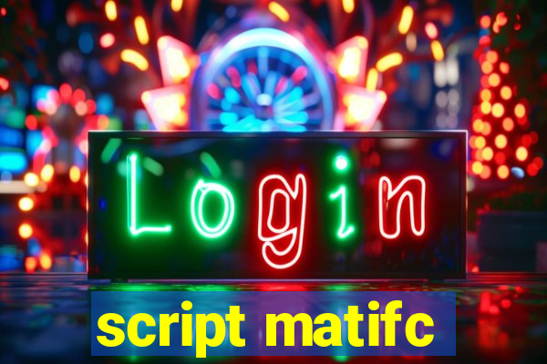 script matifc