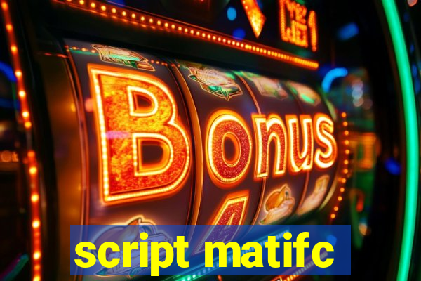 script matifc