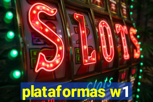 plataformas w1