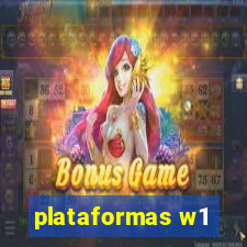 plataformas w1