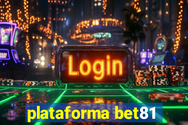 plataforma bet81