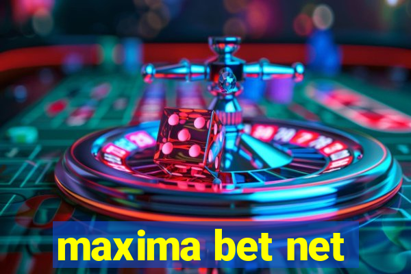 maxima bet net