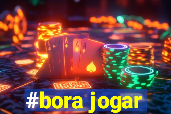 #bora jogar