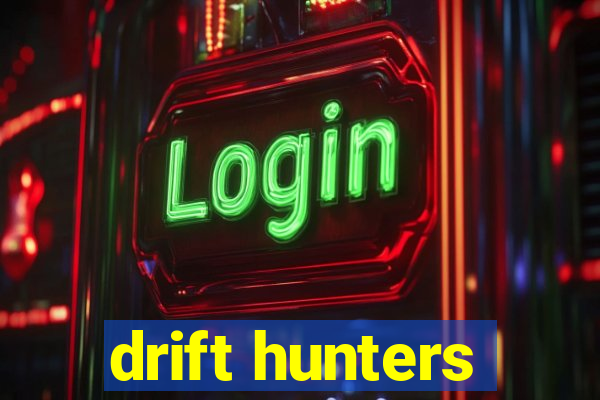 drift hunters