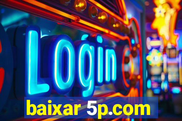 baixar 5p.com