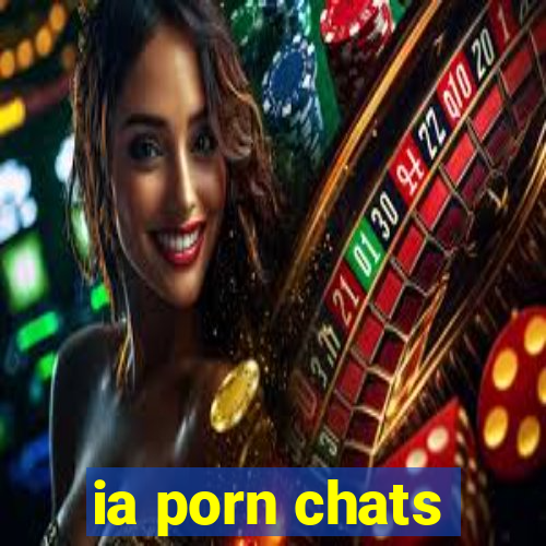 ia porn chats