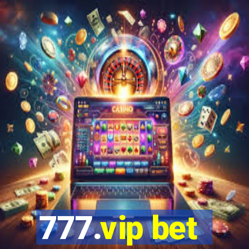 777.vip bet