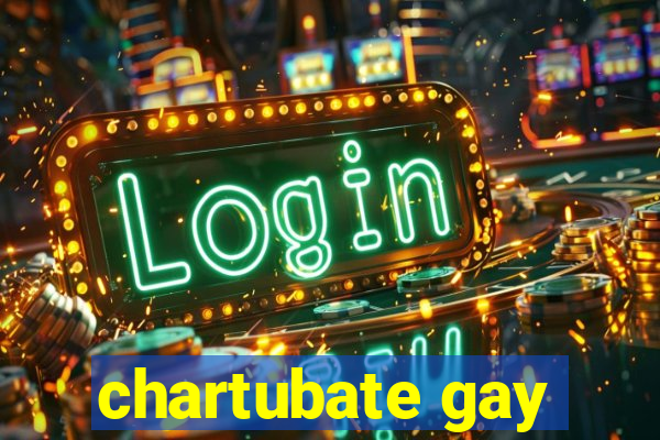 chartubate gay