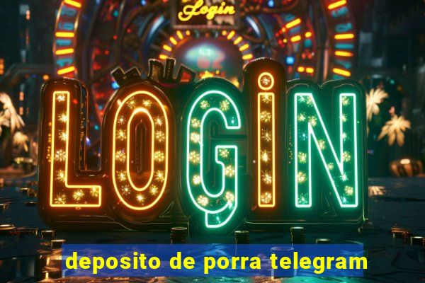 deposito de porra telegram