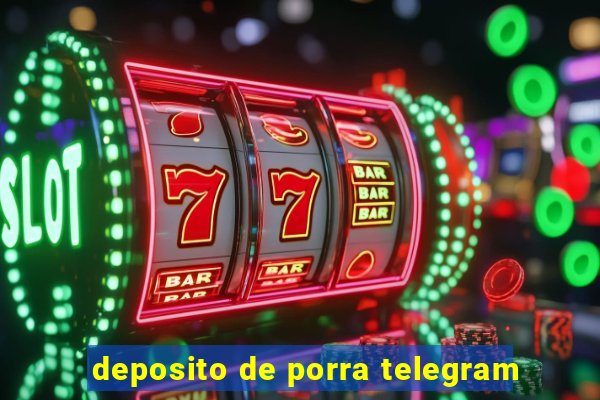 deposito de porra telegram